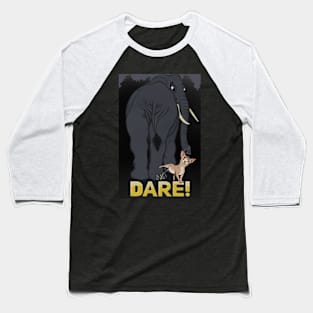 Dare! Baseball T-Shirt